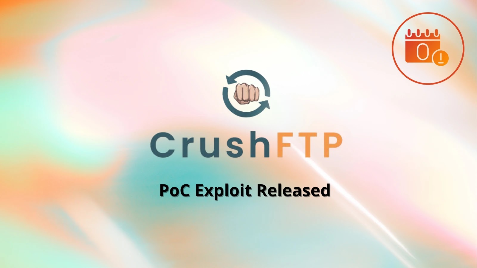 PoC Exploit Released for CrushFTP 0-day Vulnerability