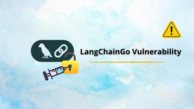 Critical LangChainGo Vulnerability Let Attackers Access Sensitive Files by Injecting Malicious Prompts
