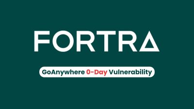 Fortra GoAnywhere Vulnerability Exploited as 0-Day Before Patch