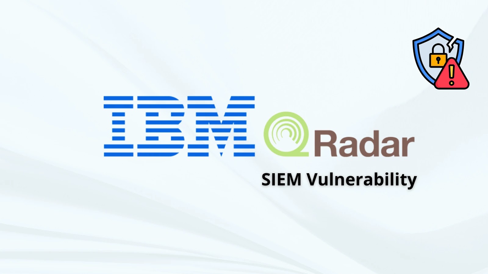 IBM QRadar SIEM Vulnerability