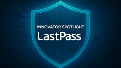 Innovator Spotlight: LastPass