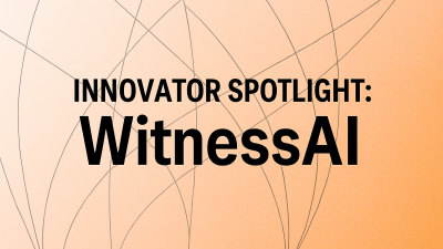 Innovator Spotlight: WitnessAI