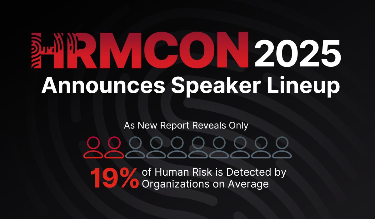 Living Security Unveils HRMCon 2025 Speakers as Report Finds Firms Detect Just 19% of Human Risk