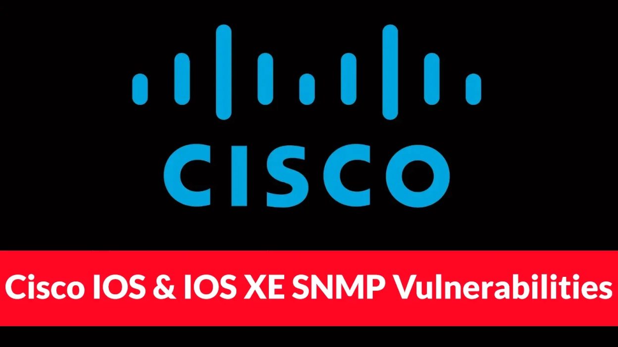 CISA Warns of Cisco IOS and IOS XE SNMP Vulnerabilities Exploited in Attacks