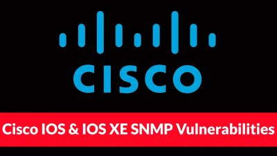CISA Warns of Cisco IOS and IOS XE SNMP Vulnerabilities Exploited in Attacks