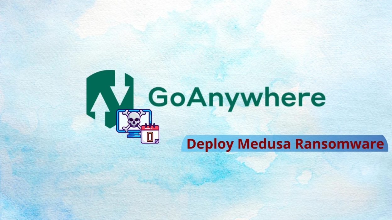 GoAnywhere 0-Day RCE Vulnerability Exploited in the Wild to Deploy Medusa Ransomware
