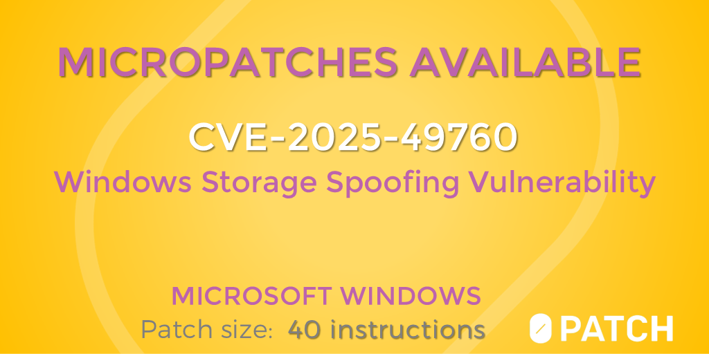 Micropatches Released for Windows Storage Spoofing Vulnerability (CVE-2025-49760)