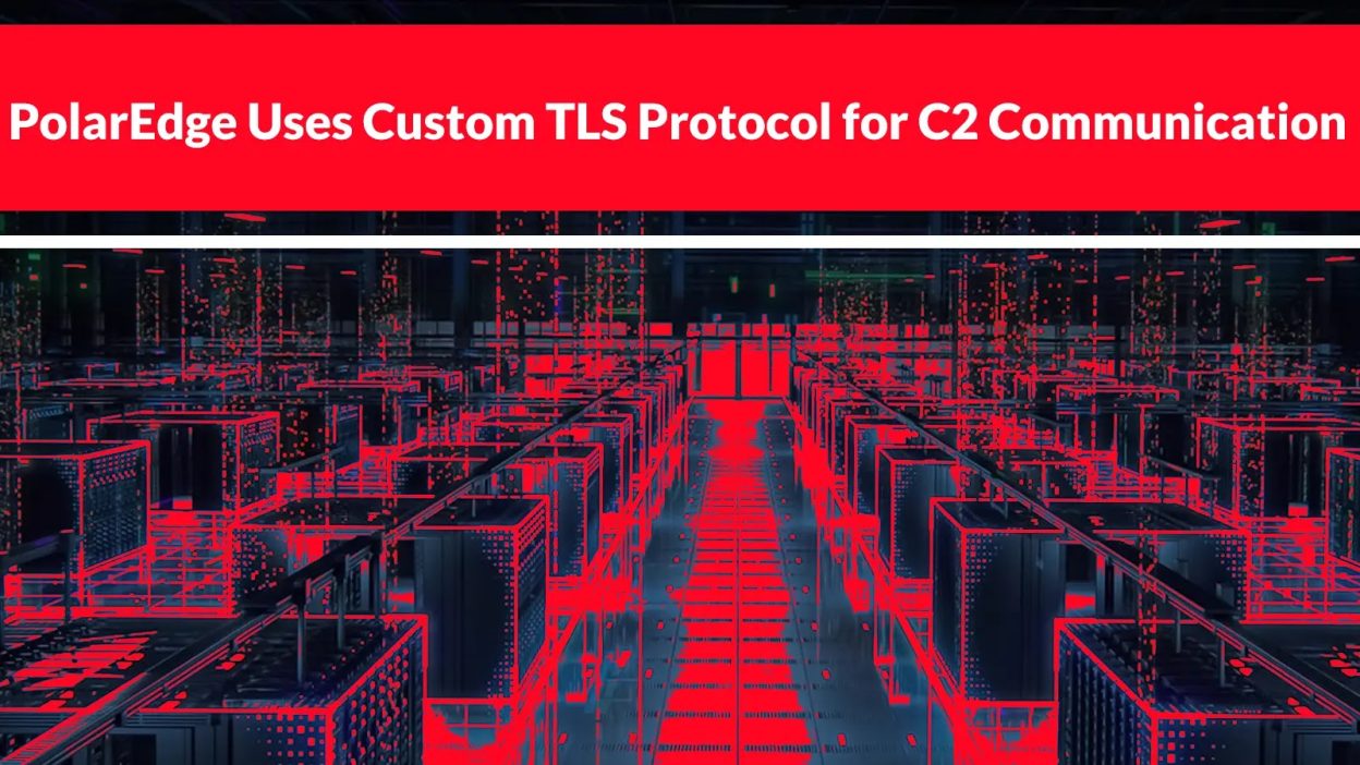 PolarEdge With Custom TLS Server Uses Custom Binary Protocol for C2 Communication