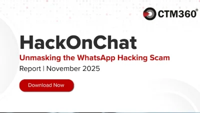 CTM360 Exposes a Global WhatsApp Hijacking Campaign: HackOnChat