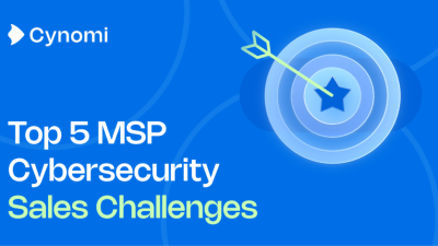 Top Five Sales Challenges Costing MSPs Cybersecurity Revenue